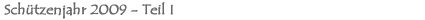 Schtzenjahr 2009