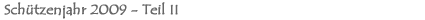 Schtzenjahr 2009
