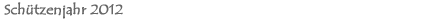 Schtzenjahr 2012