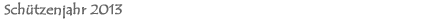 Schtzenjahr 2013
